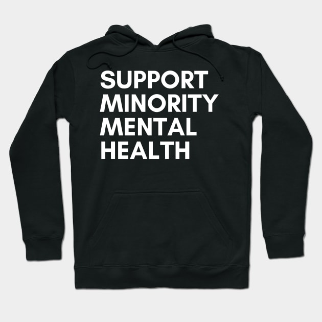 Support Minority Mental Health Hoodie by mentalhealthlou